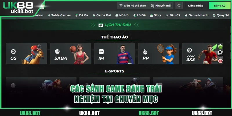 Các sảnh game đáng trải nghiệm tại chuyên mục