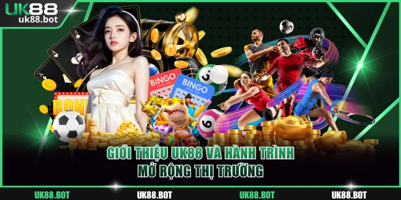 Giới thiệu UK88 và hành trình mở rộng thị trường