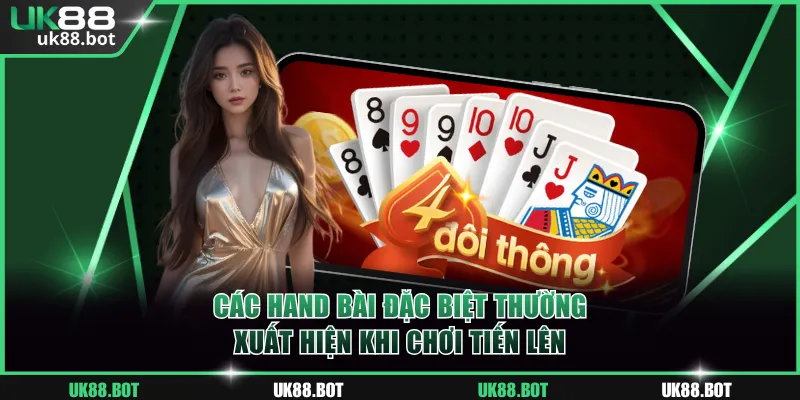 Làm quen các hand bài đặc biệt thường xuất hiện khi chơi tiến lên