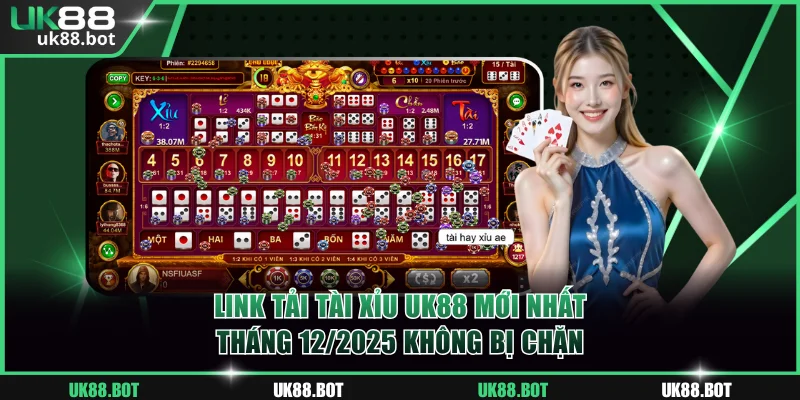 Link tải Tài Xỉu UK88