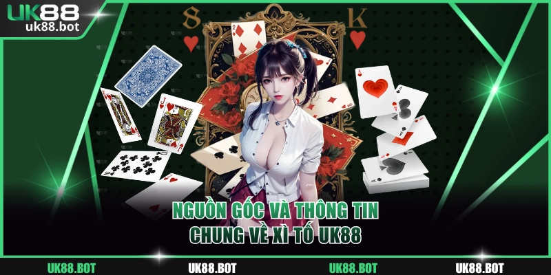 Nguồn gốc phát triển của game bài Xì tố UK88