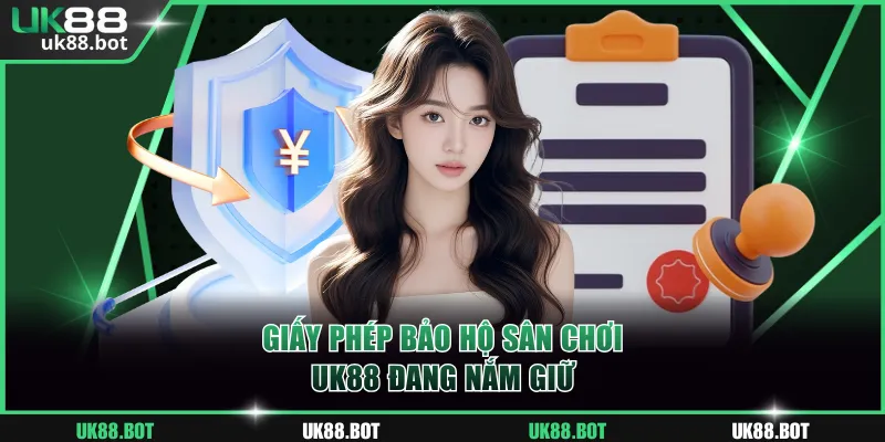 Giấy phép bảo hộ sân chơi UK88 đang nắm giữ